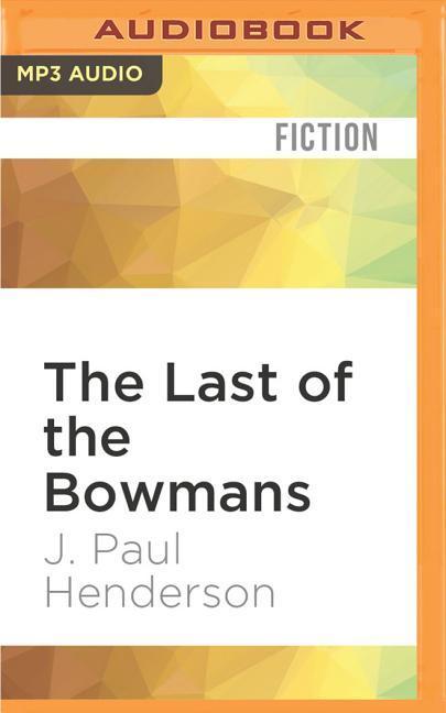 The Last of the Bowmans