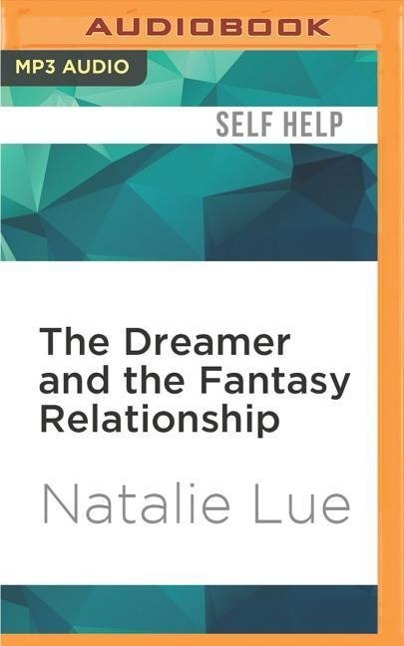 The Dreamer and the Fantasy Relationship