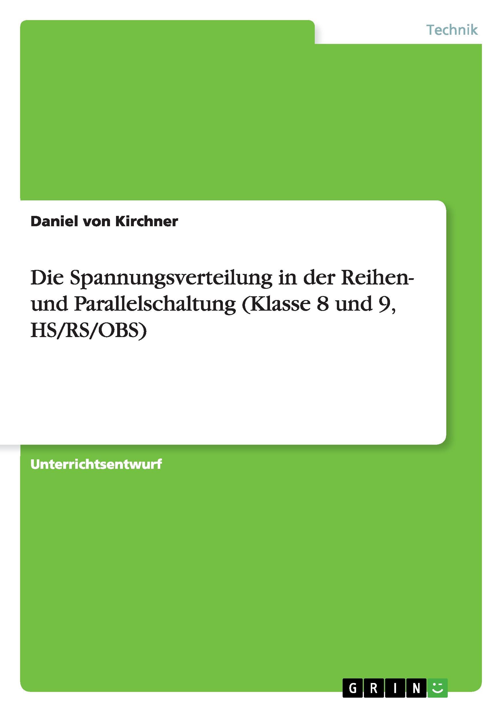 Die Spannungsverteilung in der Reihen- und Parallelschaltung (Klasse 8 und 9, HS/RS/OBS)