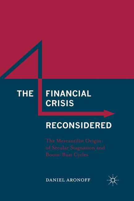 The Financial Crisis Reconsidered