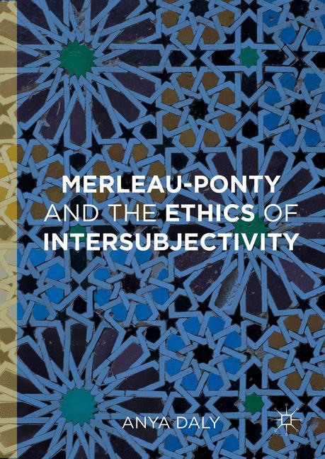 Merleau-Ponty and the Ethics of Intersubjectivity