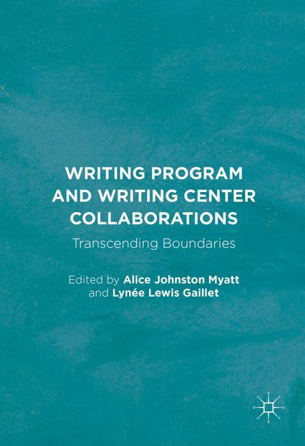 Writing Program and Writing Center Collaborations