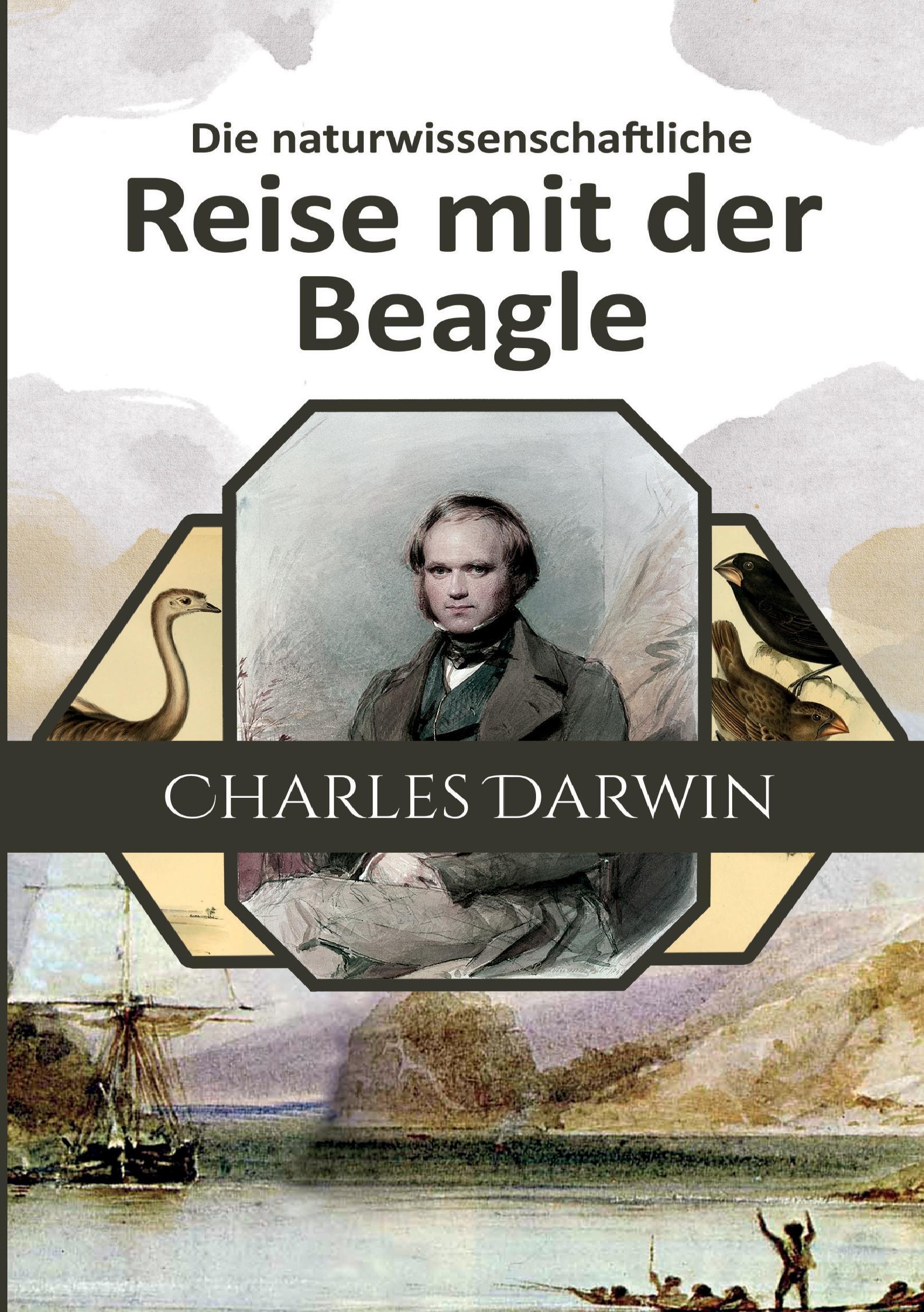 Die naturwissenschaftliche Reise mit der Beagle