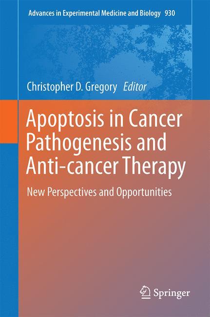 Apoptosis in Cancer Pathogenesis and Anti-cancer Therapy