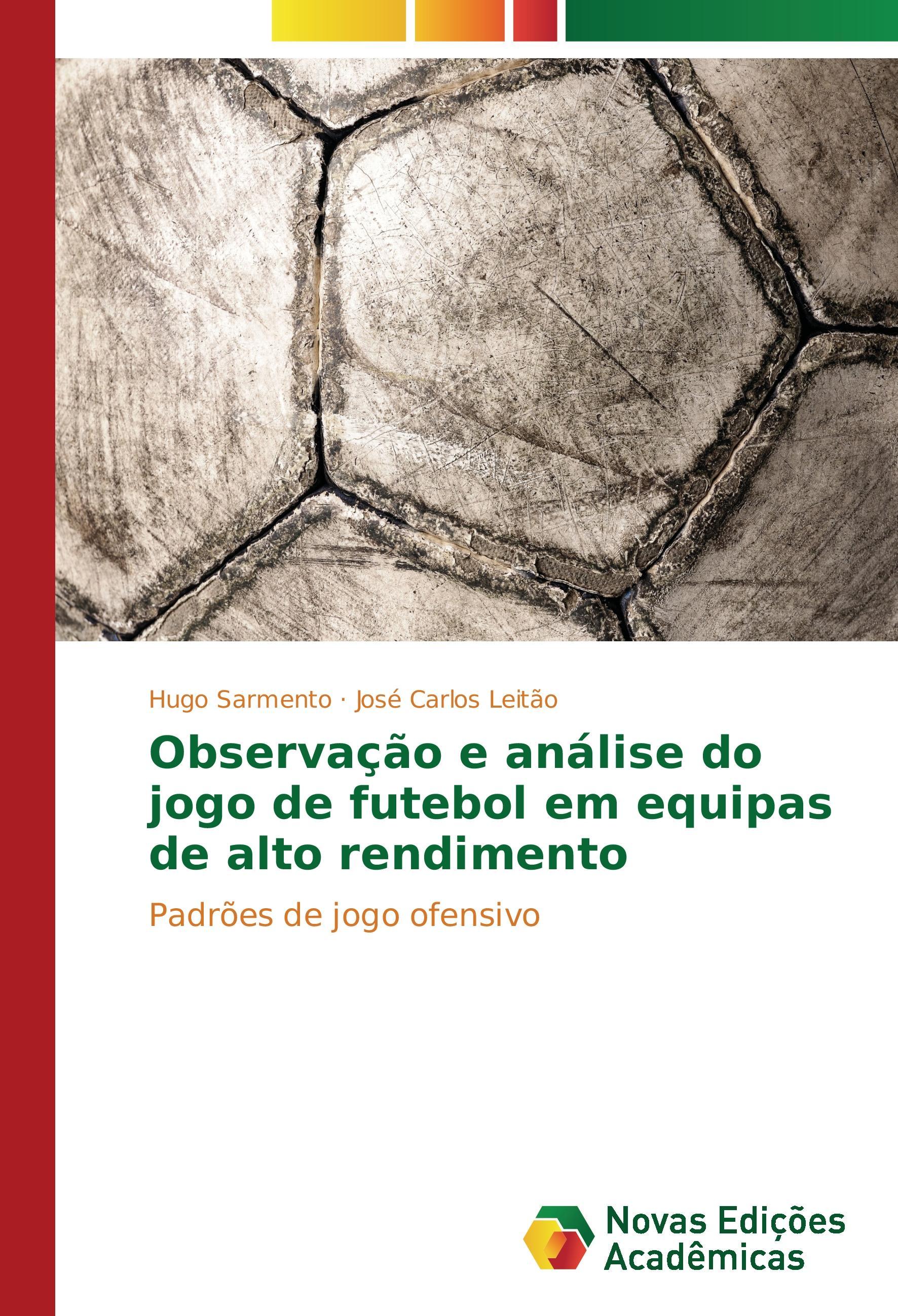 Observação e análise do jogo de futebol em equipas de alto rendimento