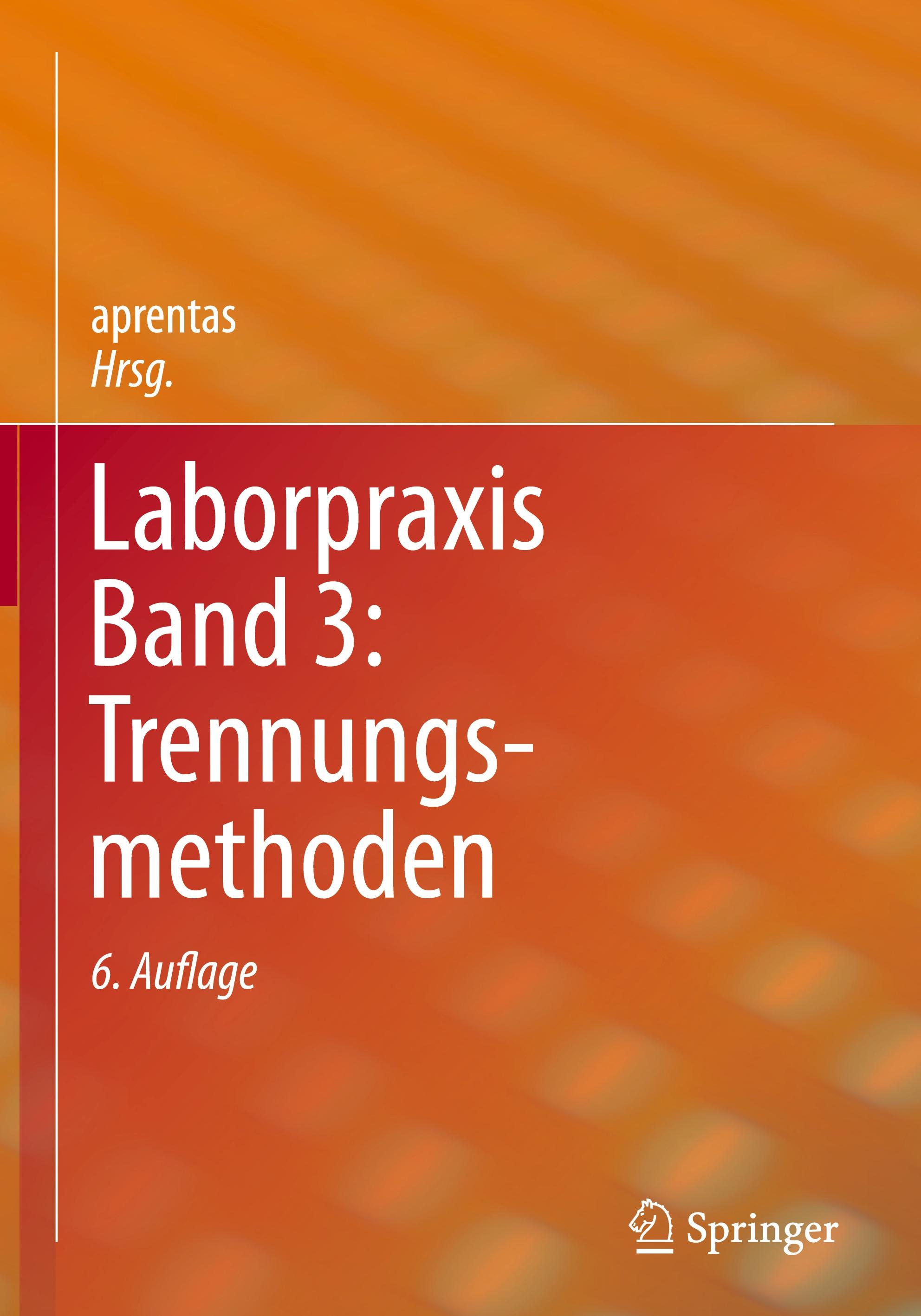 Laborpraxis Band 3: Trennungsmethoden