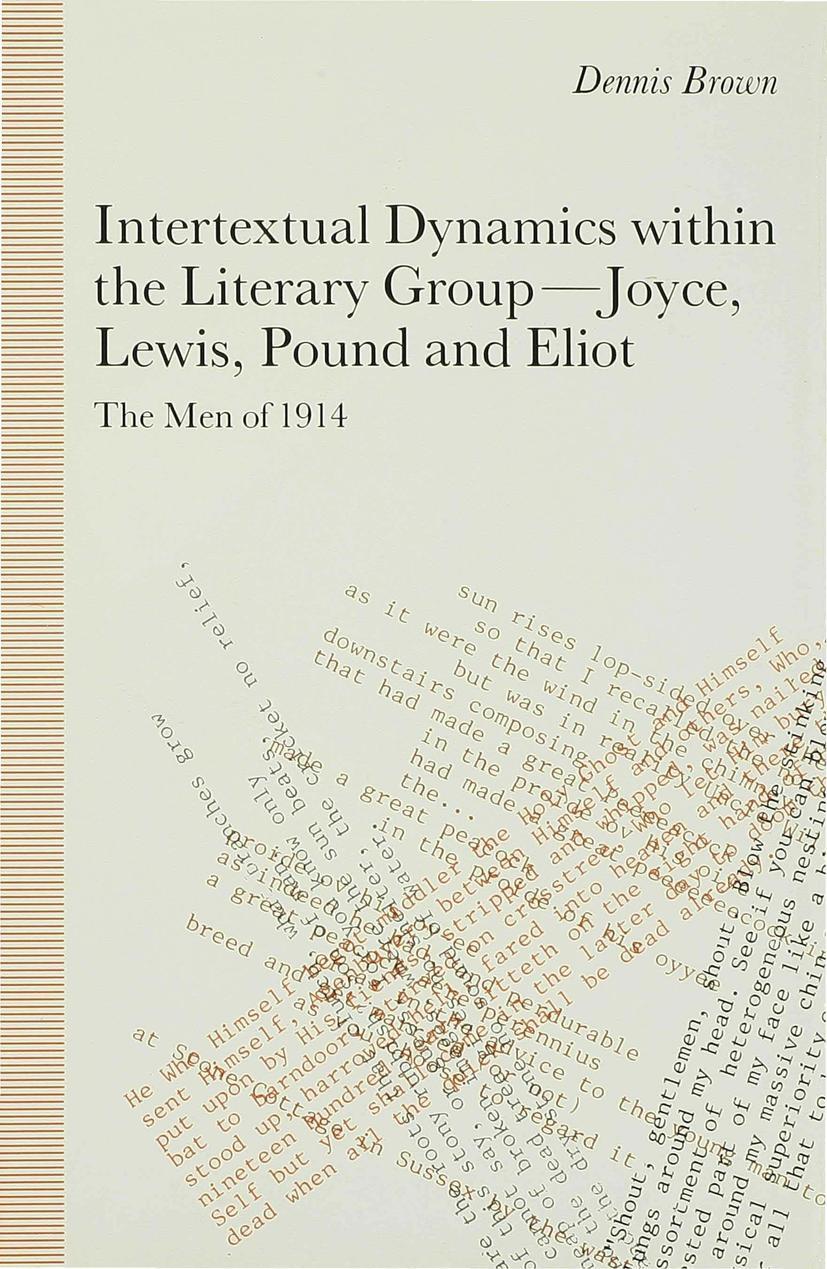 Intertextual Dynamics Within the Literary Group of Joyce, Lewis, Pound and Eliot