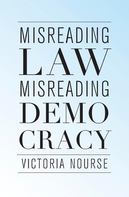 Misreading Law, Misreading Democracy