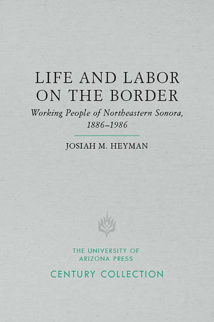 Life and Labor on the Border