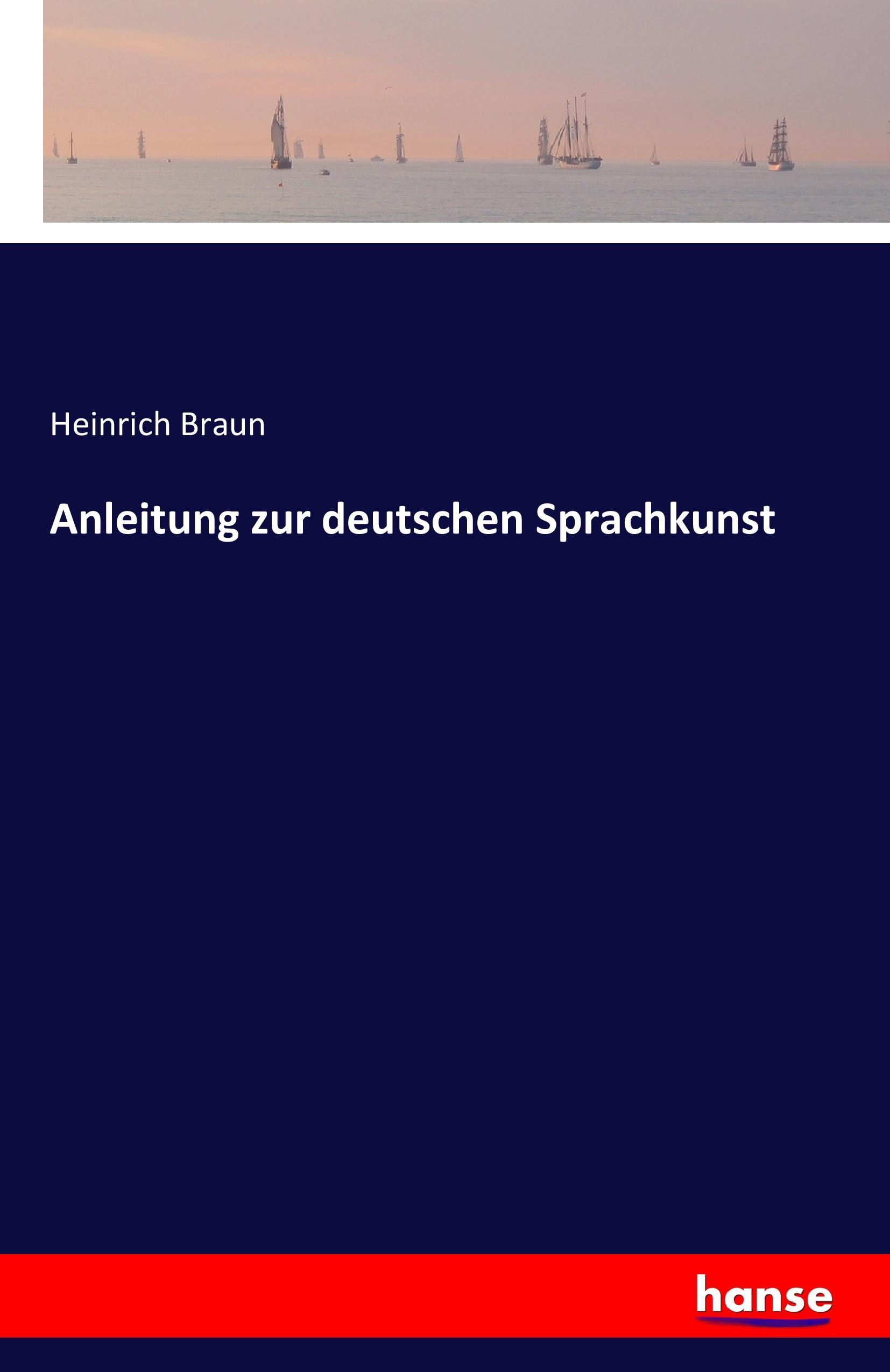 Anleitung zur deutschen Sprachkunst