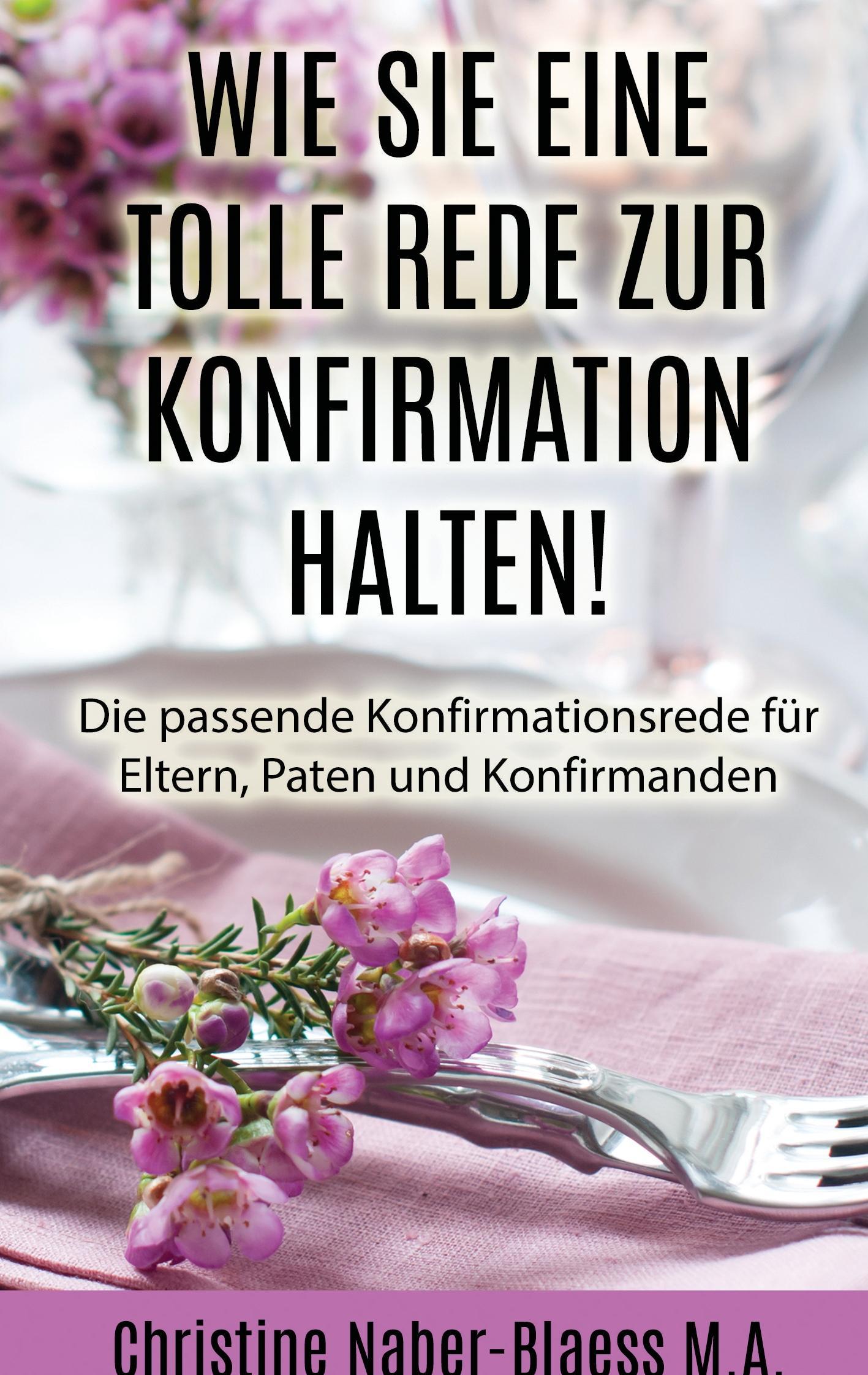 Wie Sie eine tolle Rede zur Konfirmation halten!