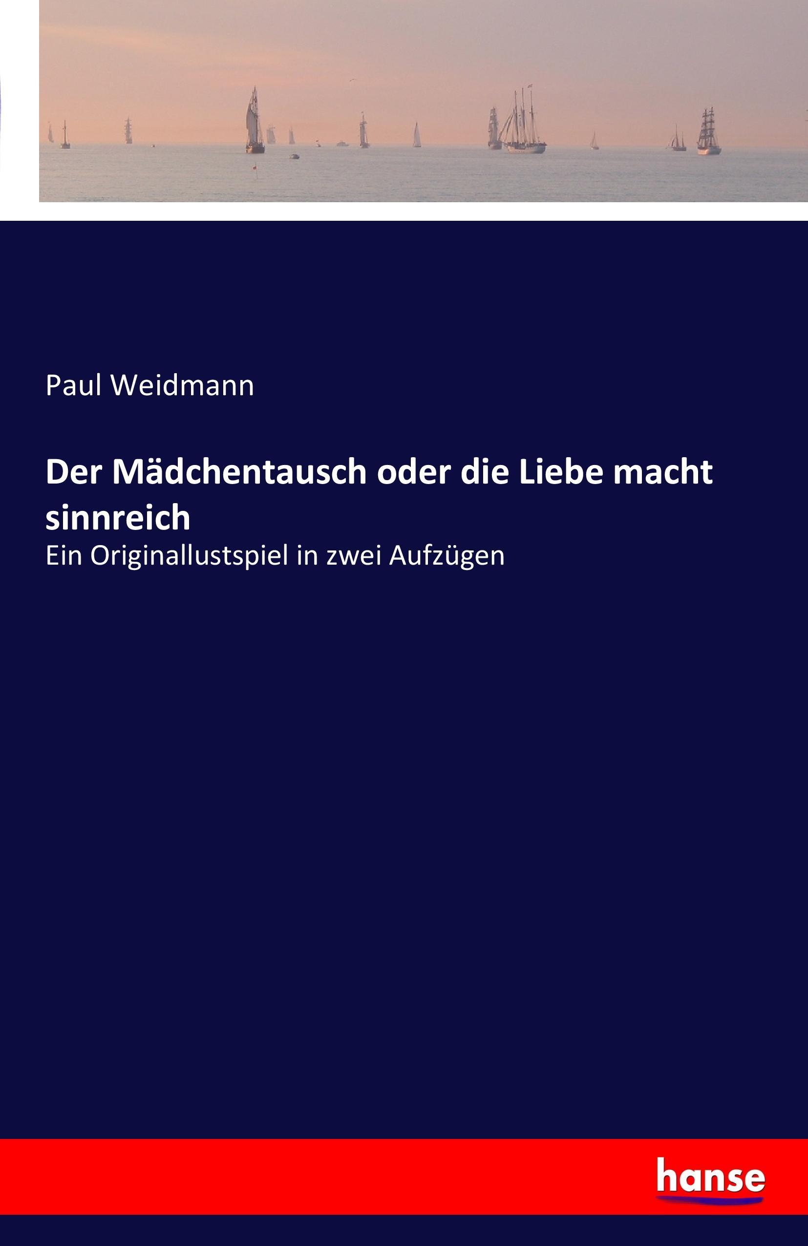 Der Mädchentausch oder die Liebe macht sinnreich