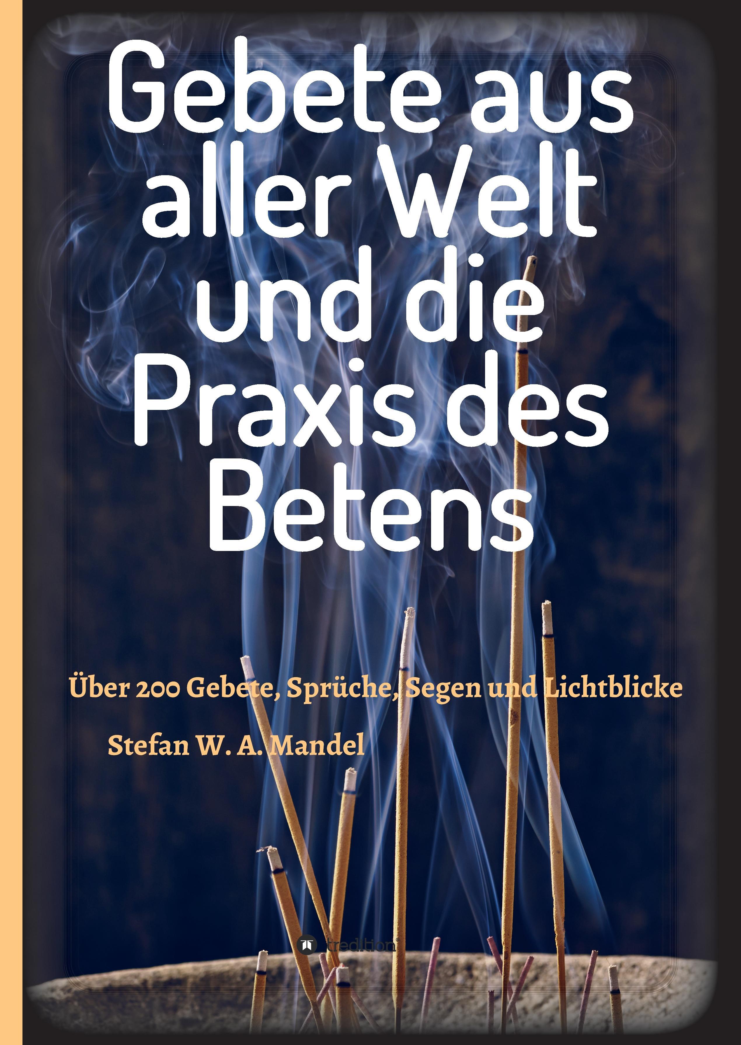 Gebete aus aller Welt und die Praxis des Betens