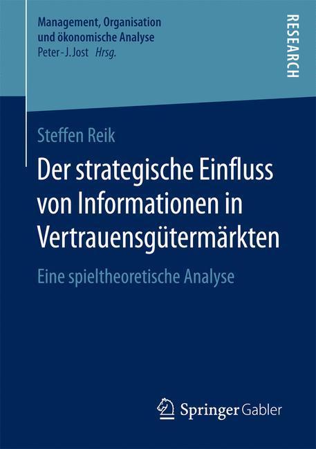 Der strategische Einfluss von Informationen in Vertrauensgütermärkten