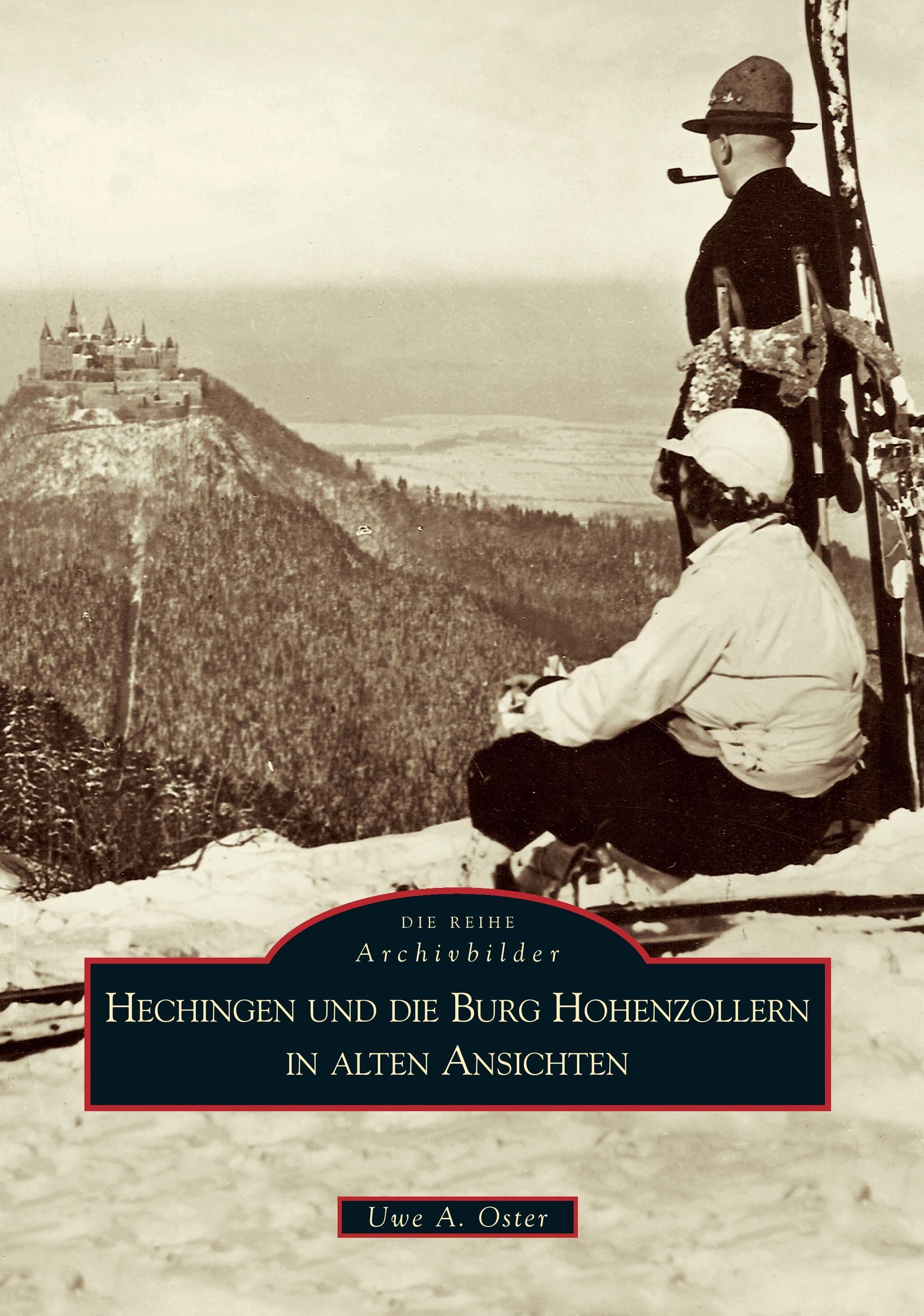 Hechingen und die Burg Hohenzollern in alten Ansichten