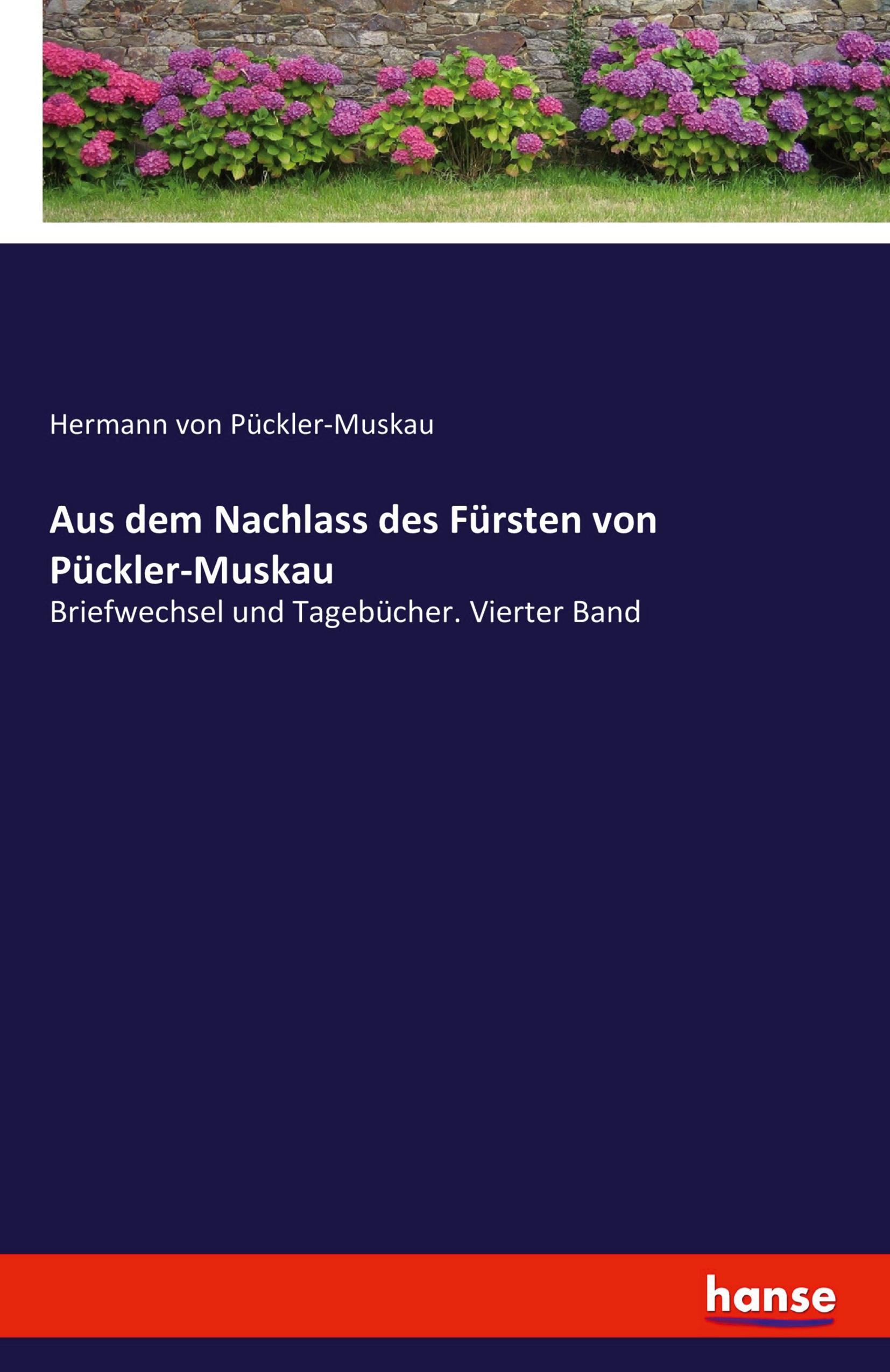 Aus dem Nachlass des Fürsten von Pückler-Muskau