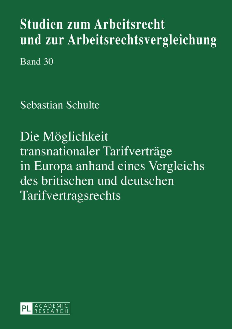 Die Möglichkeit transnationaler Tarifverträge in Europa anhand eines Vergleichs des britischen und deutschen Tarifvertragsrechts