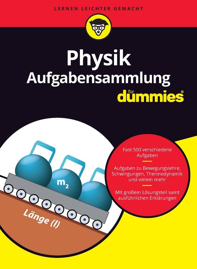 Aufgabensammlung Physik für Dummies