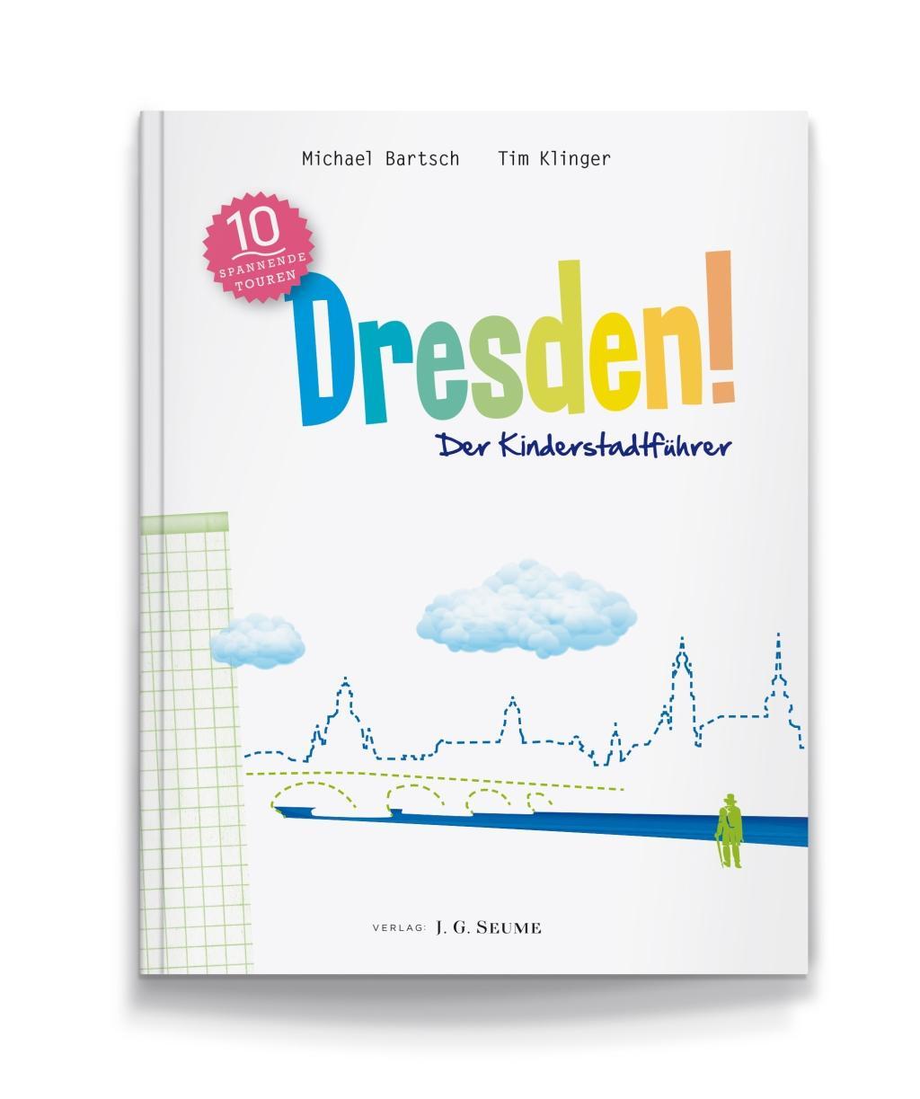 Dresden! Der Kinderstadtführer