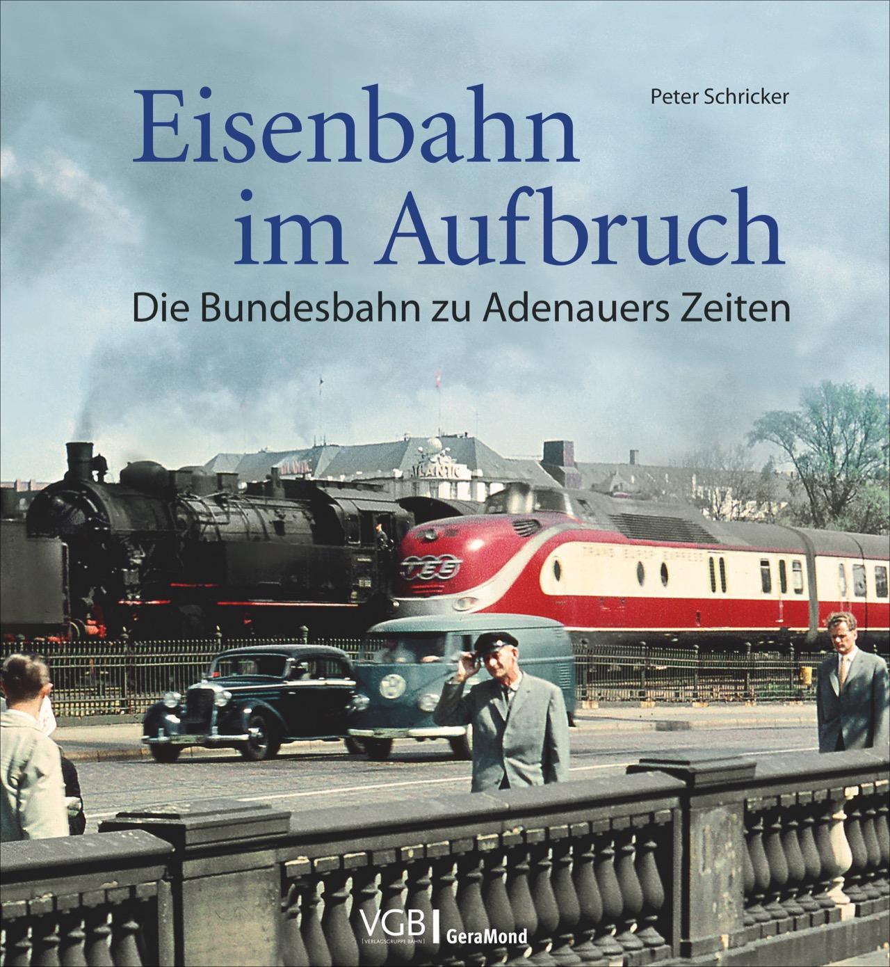 Eisenbahn im Aufbruch