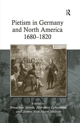 Pietism in Germany and North America 1680-1820