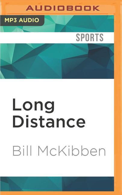 Long Distance: Testing the Limits of Body and Spirit in a Year of Living Strenuously