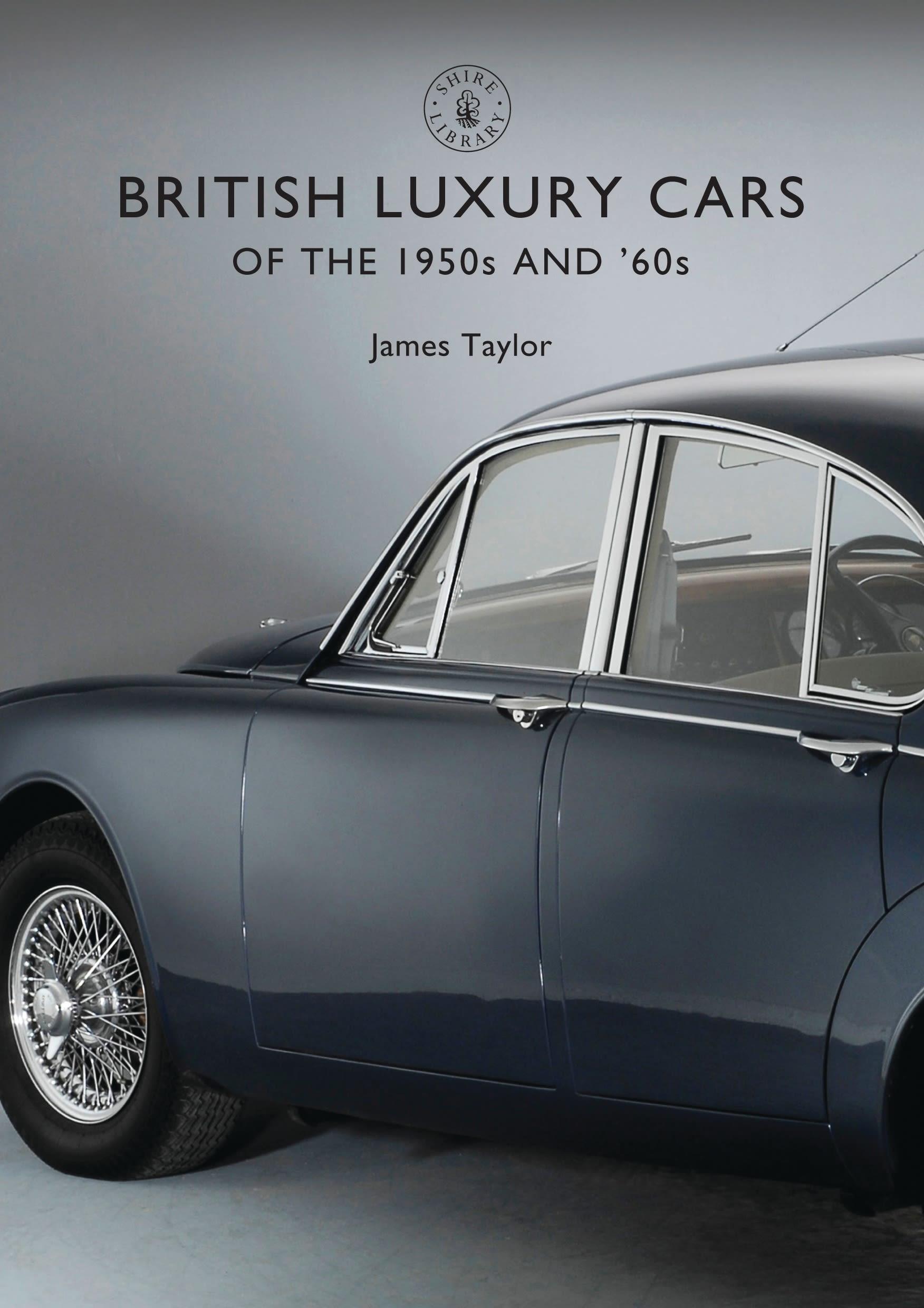 British Luxury Cars of the 1950s and '60s