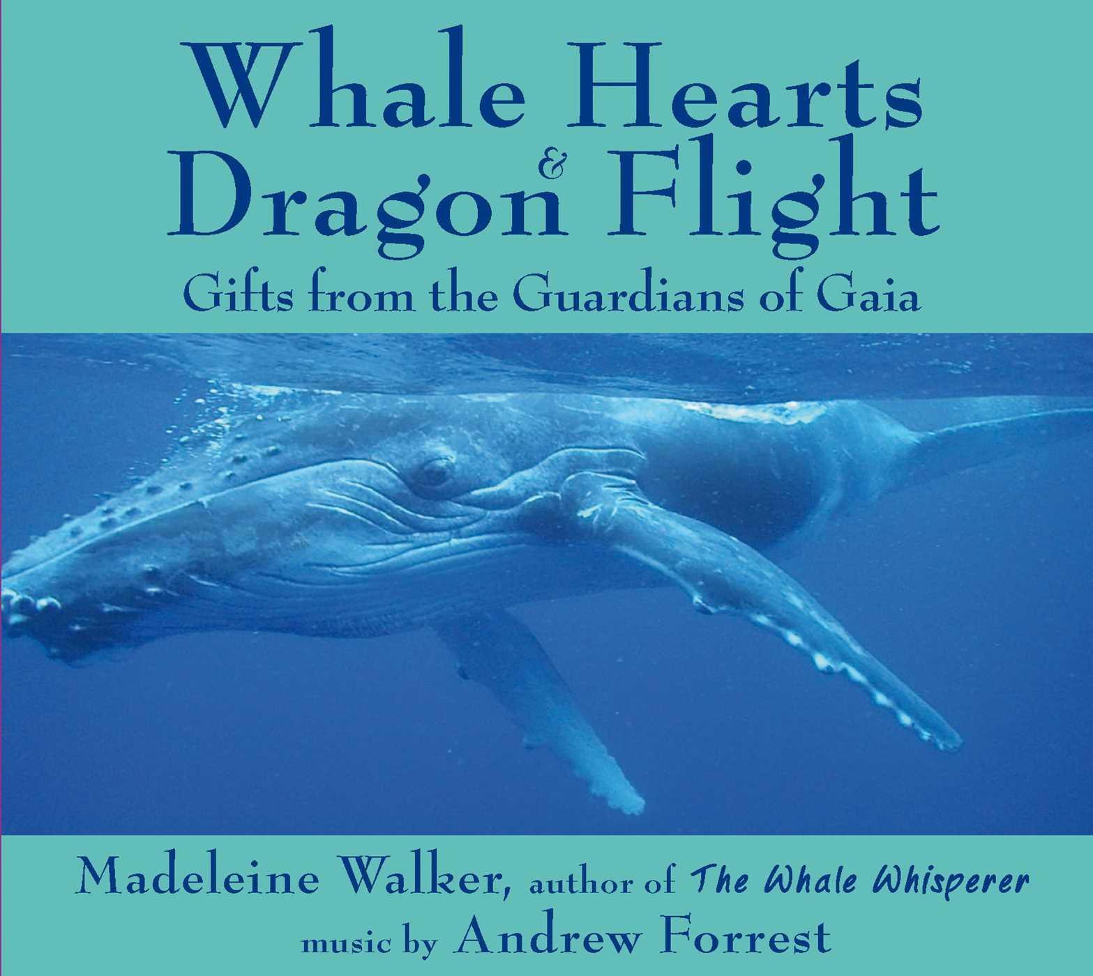 Whale Hearts and Dragon Flight: Gifts from the Guardians of Gaia