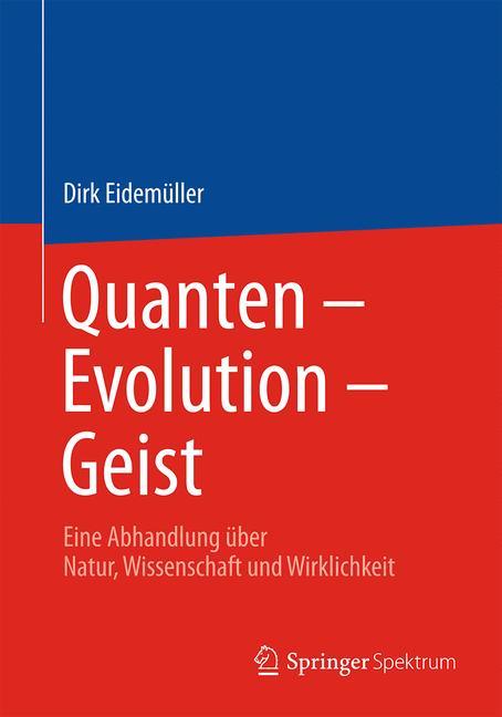 Quanten ¿ Evolution ¿ Geist