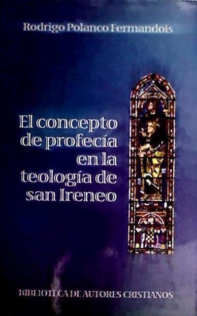 El concepto de profecía en la teología de san Ireneo