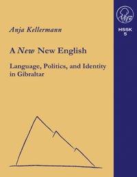 A new New English Language, Politics and Identity in Gibraltar