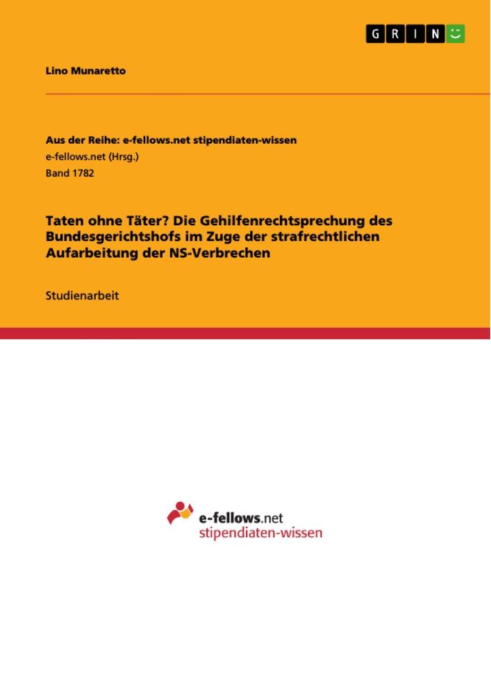 Taten ohne Täter? Die Gehilfenrechtsprechung des Bundesgerichtshofs im Zuge der strafrechtlichen Aufarbeitung der NS-Verbrechen