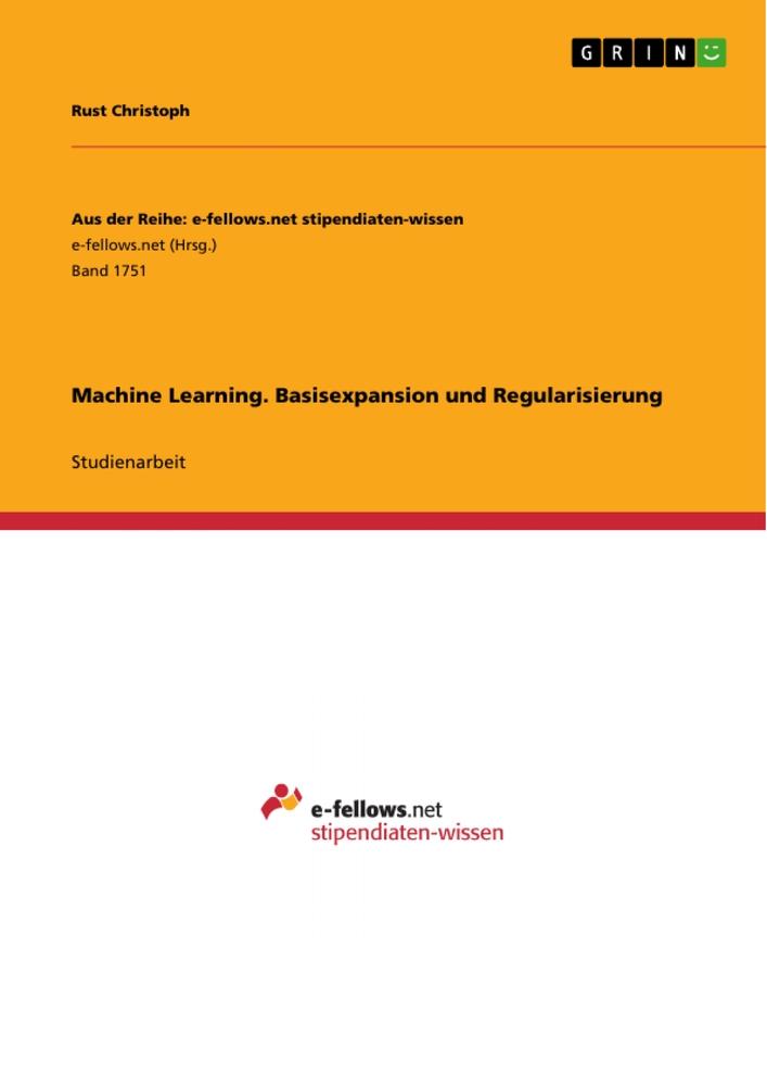 Machine Learning. Basisexpansion und Regularisierung