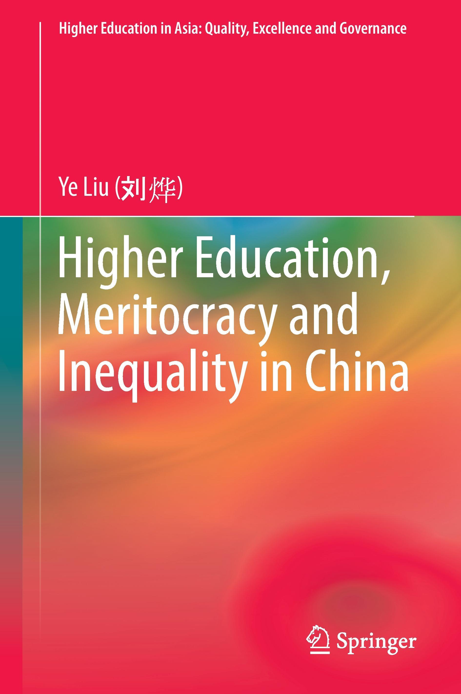 Higher Education, Meritocracy and Inequality in China