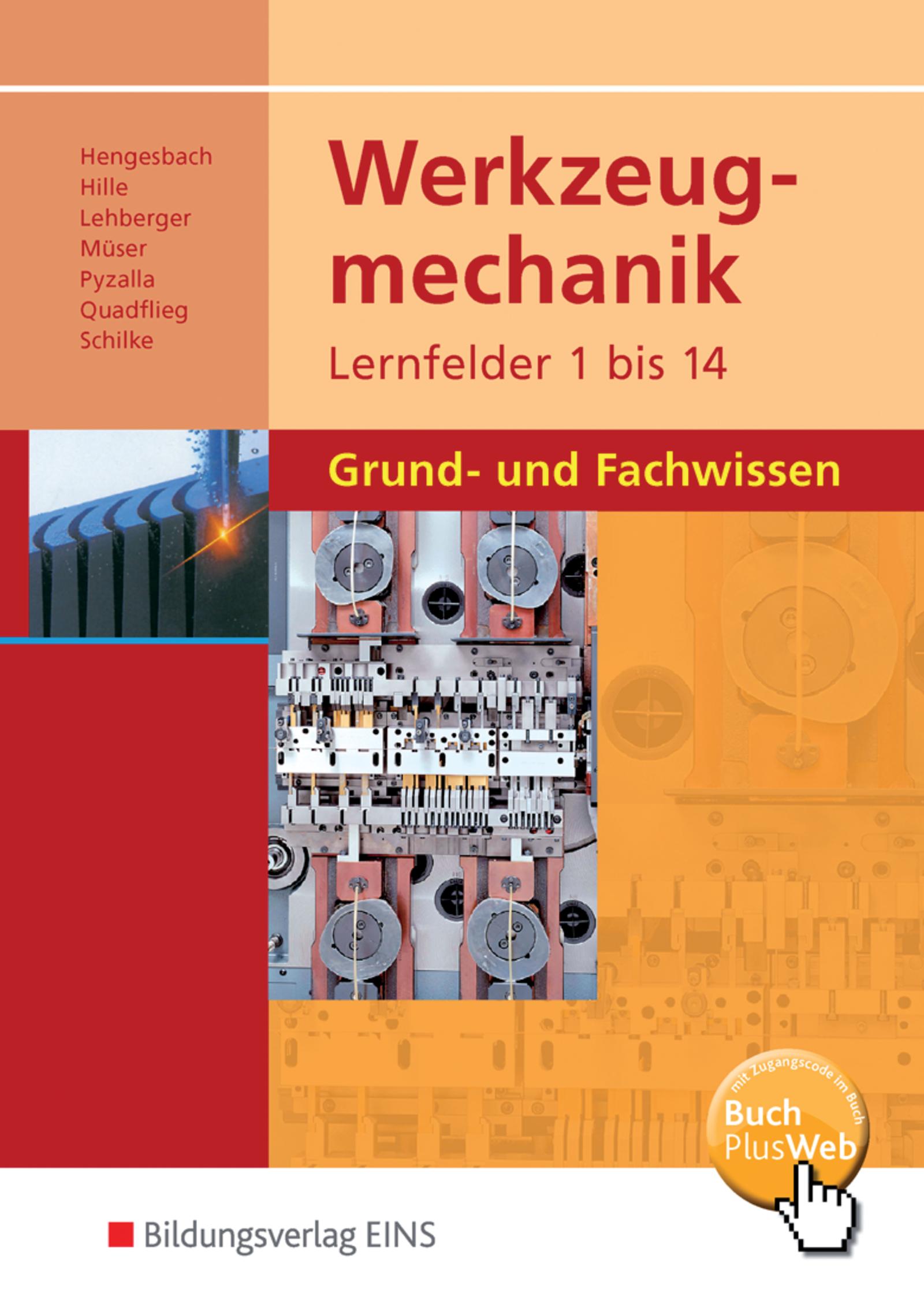 Werkzeugmechanik. Lernfelder 1-14: Grund- und Fachwissen