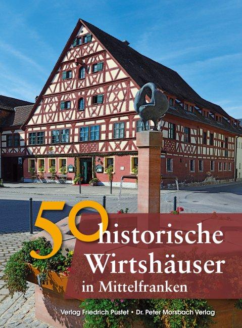 50 historische Wirtshäuser in Mittelfranken