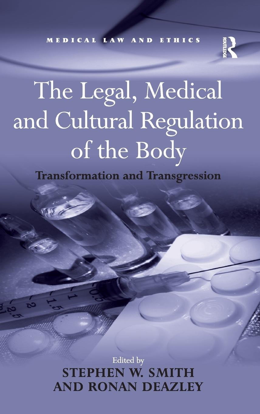 The Legal, Medical and Cultural Regulation of the Body