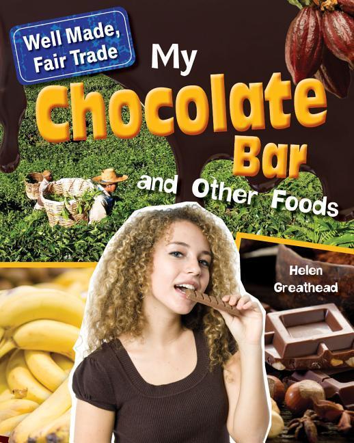 My Chocolate Bar and Other Foods