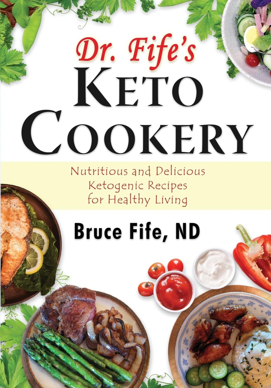 Dr. Fife's Keto Cookery