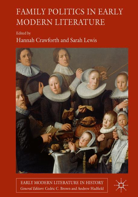 Family Politics in Early Modern Literature