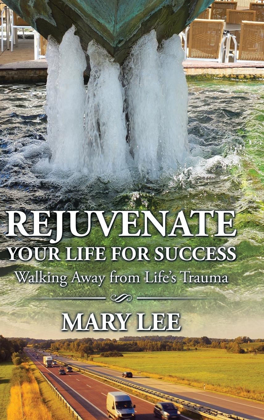 Rejuvenate Your Life for Success