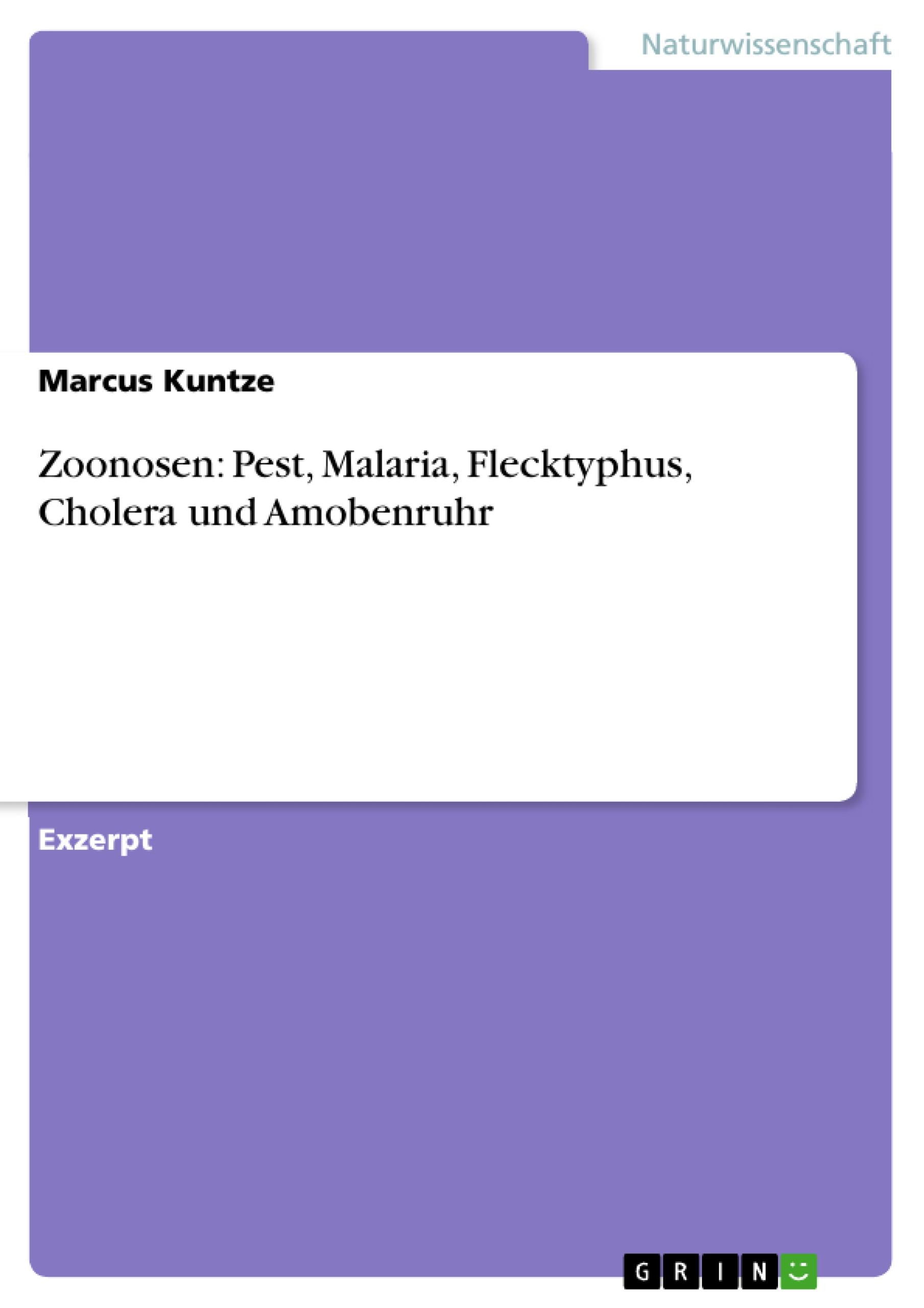 Zoonosen: Pest, Malaria, Flecktyphus, Cholera und Amobenruhr