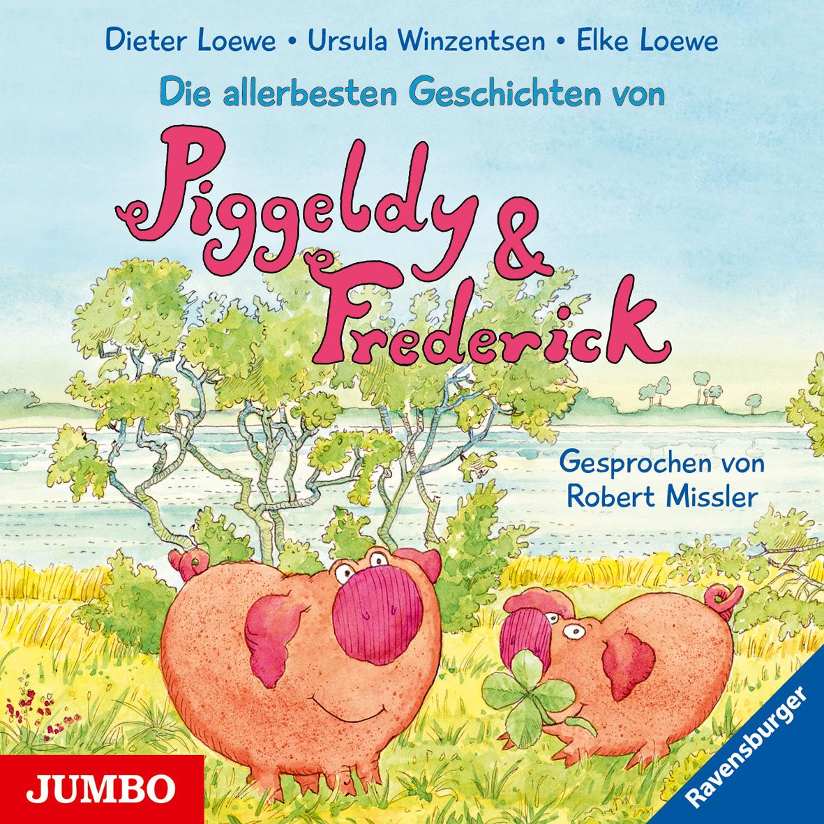 Die allerbesten Geschichten von Piggeldy & Frederick