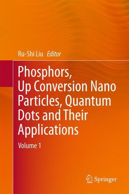 Phosphors, Up Conversion Nano Particles, Quantum Dots and Their Applications