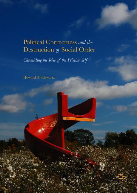 Political Correctness and the Destruction of Social Order