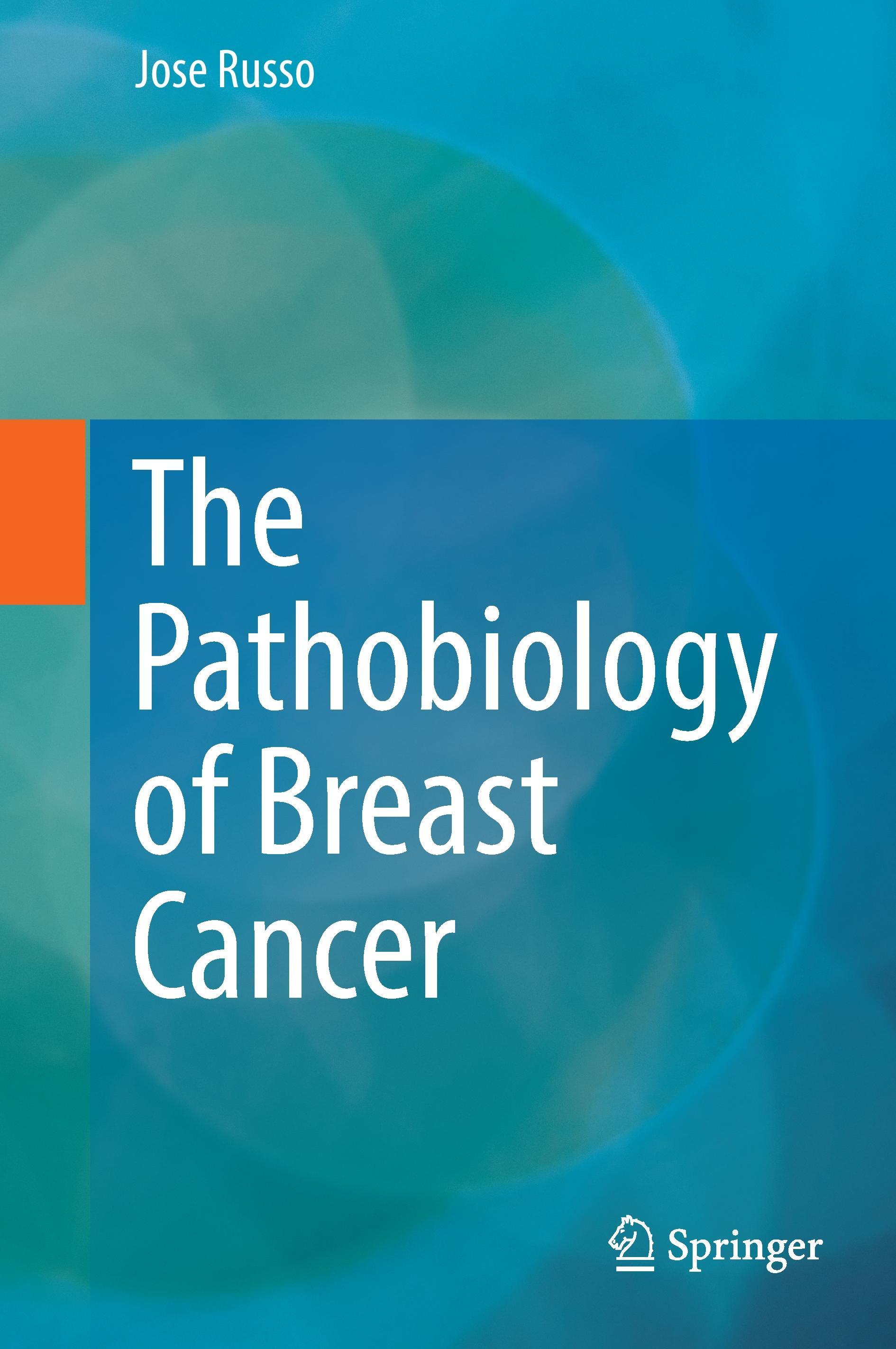 The Pathobiology of Breast Cancer