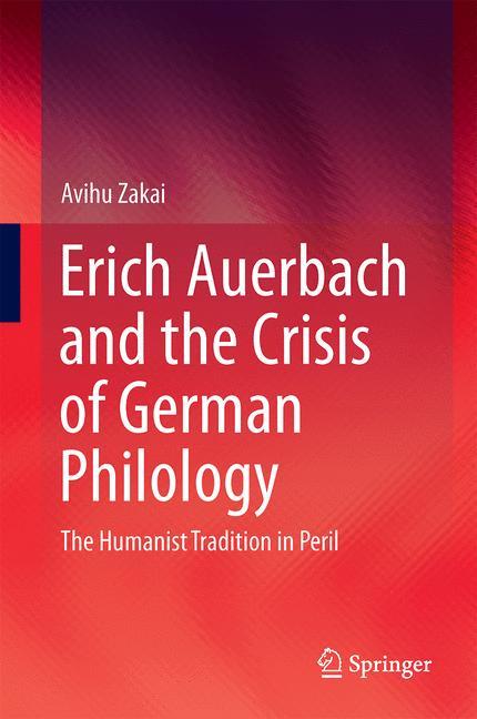 Erich Auerbach and the Crisis of German Philology