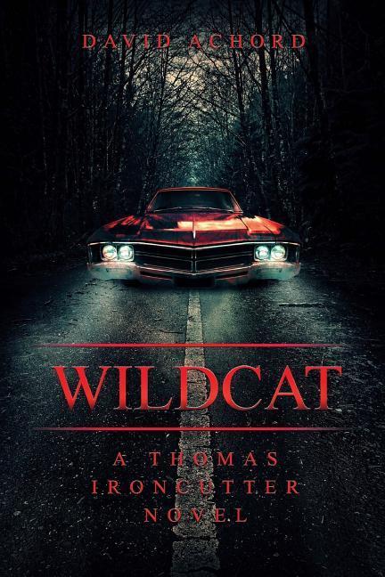 Wildcat: A Thomas Ironcutter Novel