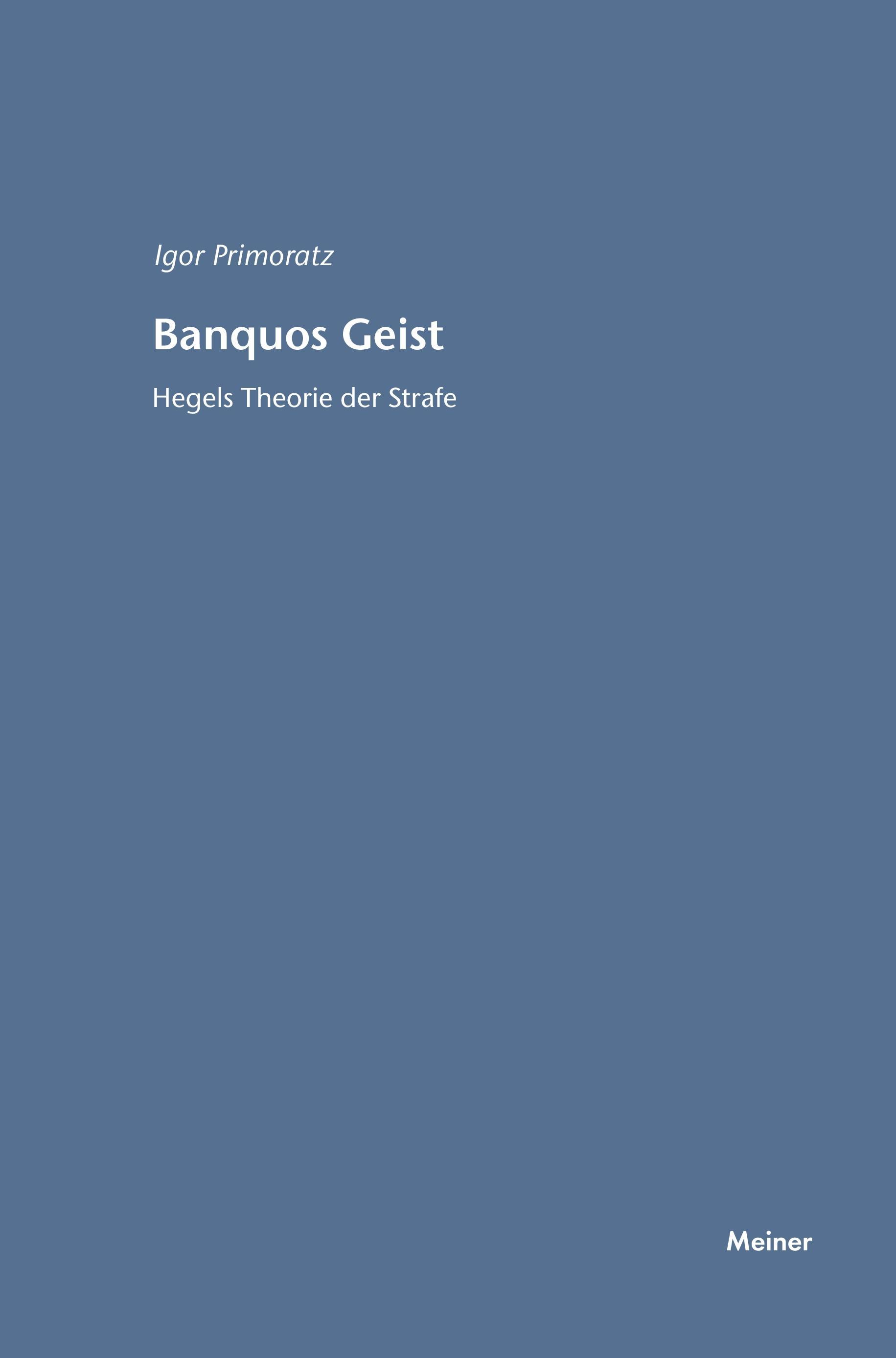 Banquos Geist: Hegels Theorie der Strafe