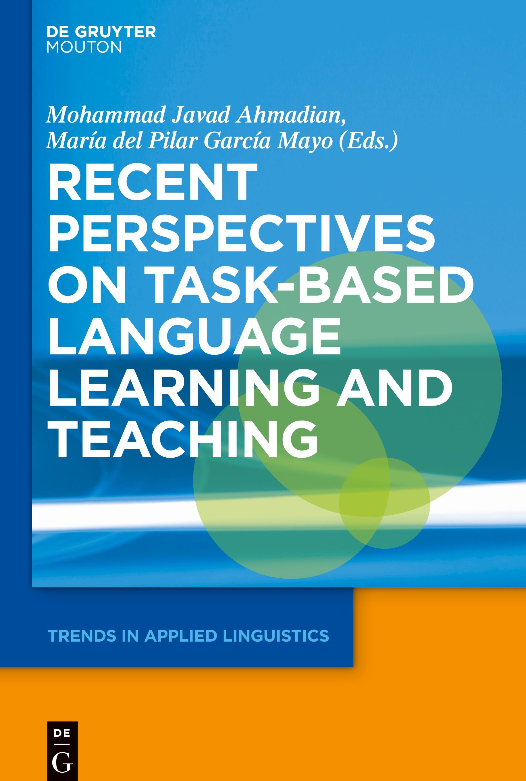 Recent Perspectives on Task-Based Language Learning and Teaching